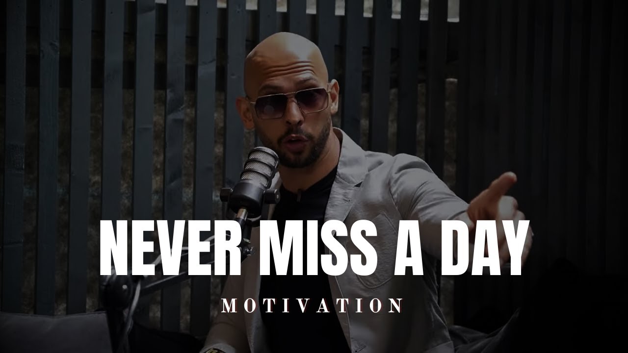 NEVER MISS A DAY - Andrew Tate Motivational Speech.