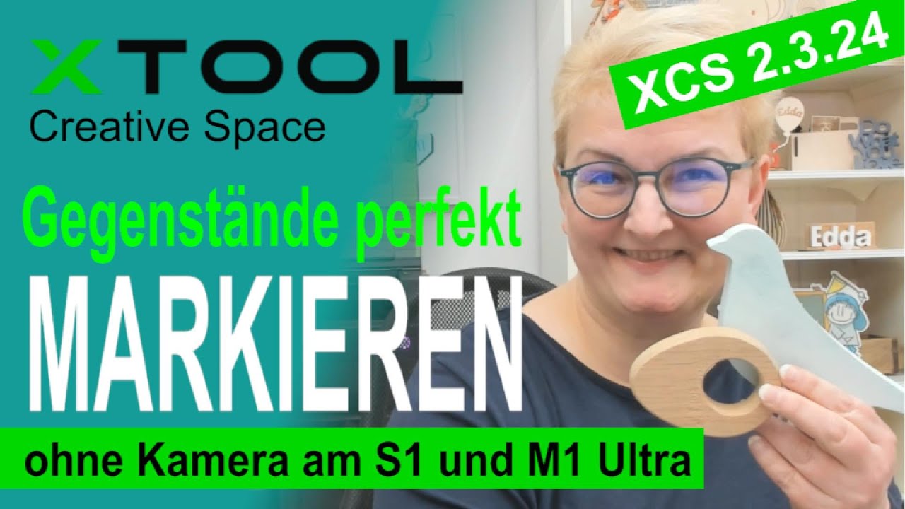 ⛳  Gegenstände perfekt markieren ohne Kamera - xTool XCS Creative Space - Tutorial (deutsch)