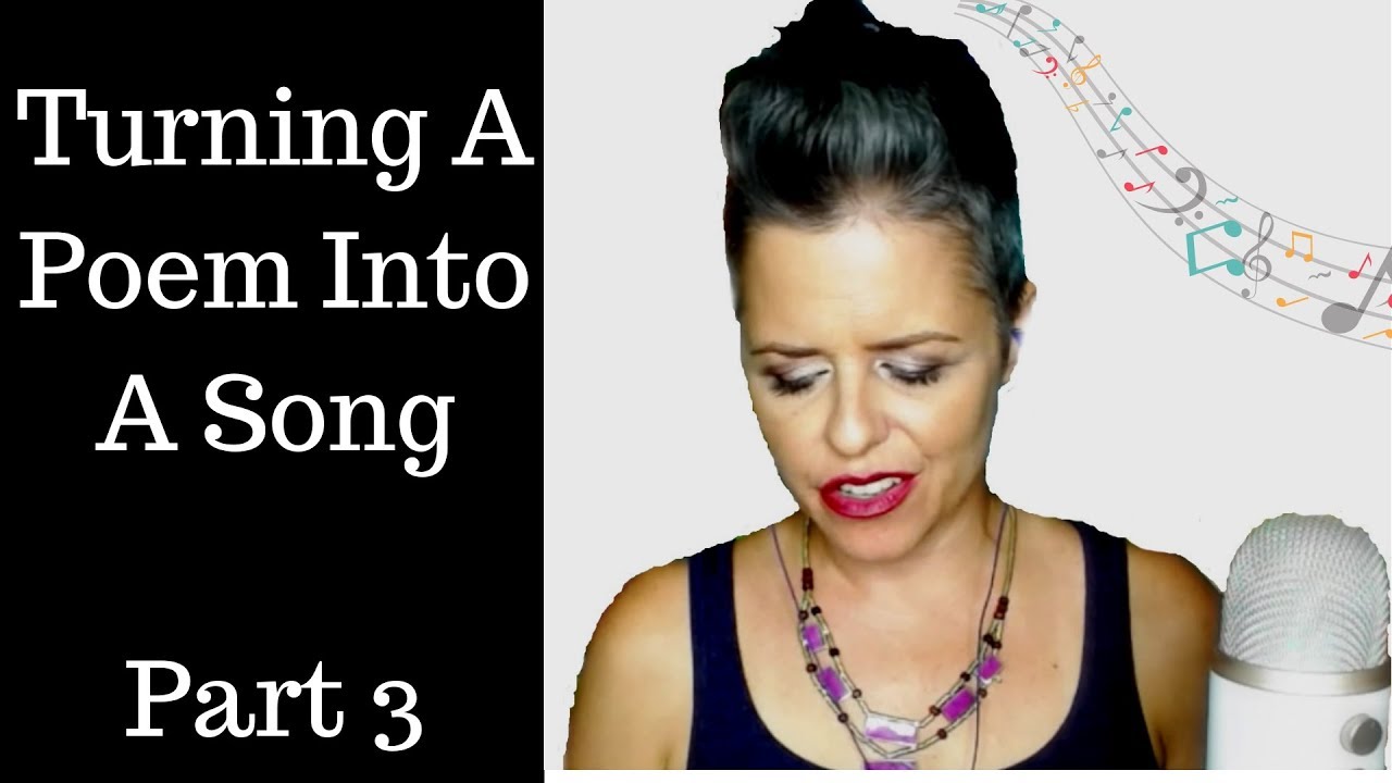 Turning A Poem Into A Song (Part 3 - The Completed Song!)