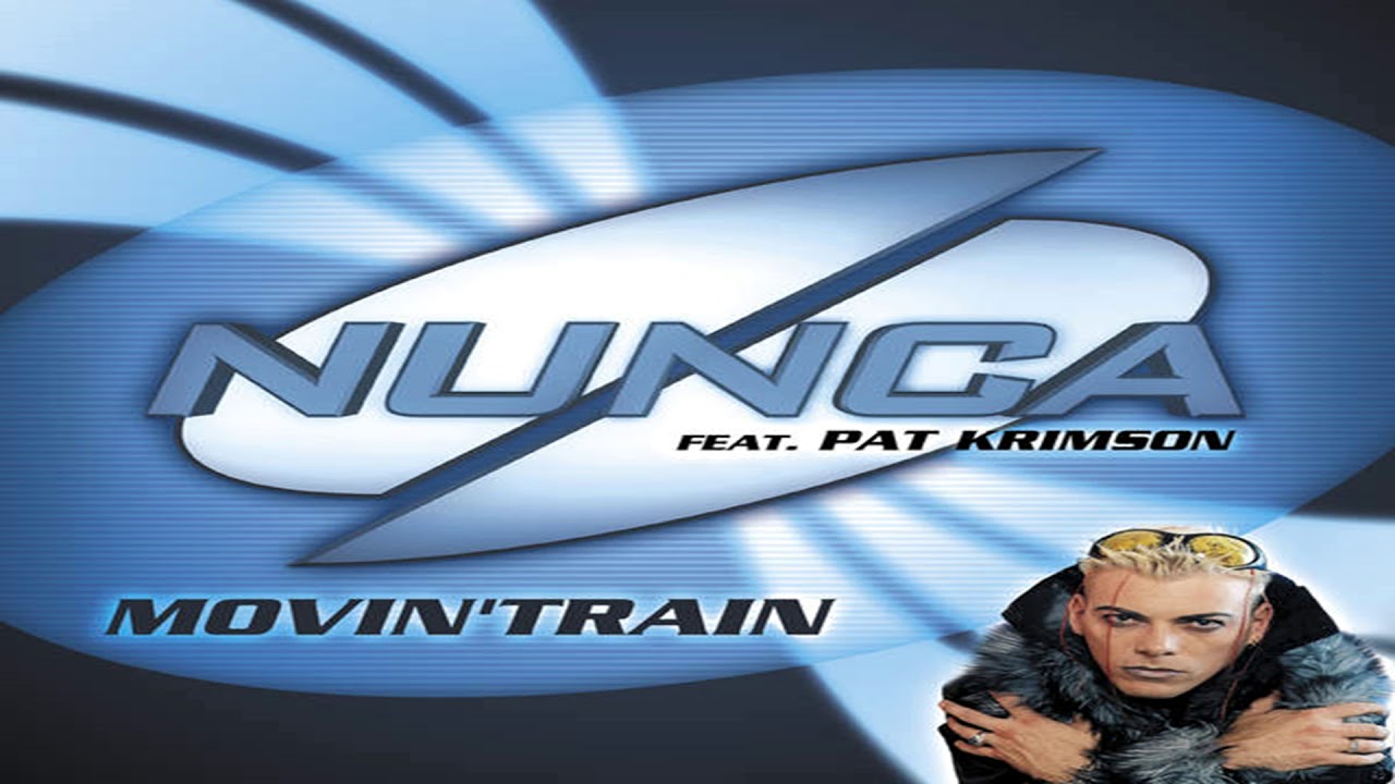 Nunca Pat Krimson-Movin Train 1999