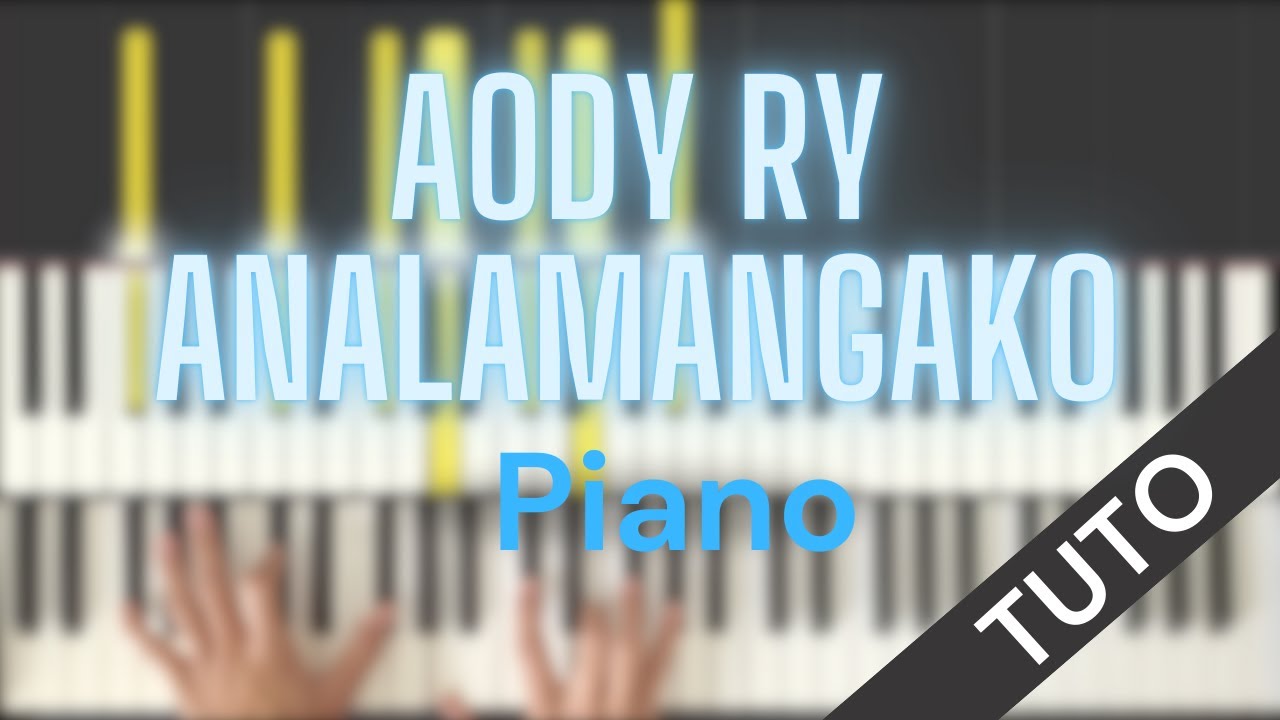 Aody ry analamangako | Piano tutoriel