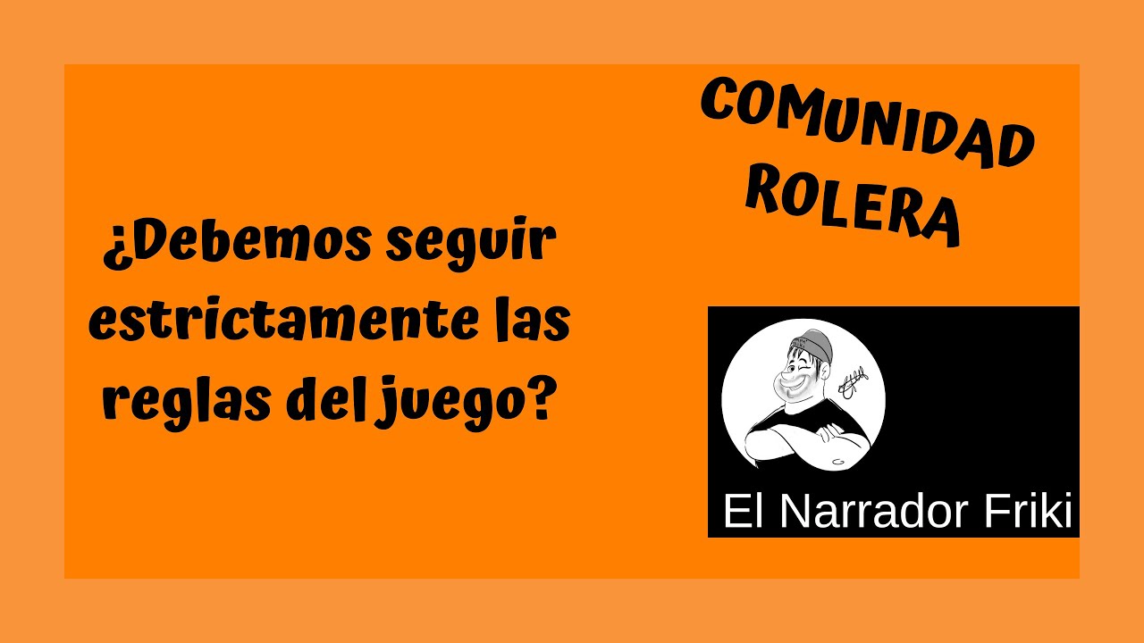 ¿Debemos seguir las reglas del juego? Teoría rolera 1