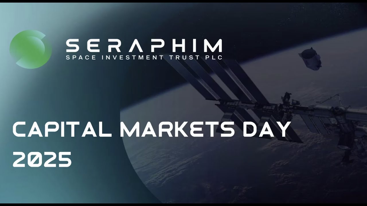 Seraphim Space Investment Trust – Capital Markets Day 2025