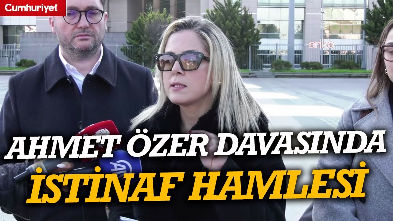 Ahmet Özer davasında istinaf hamlesi: 