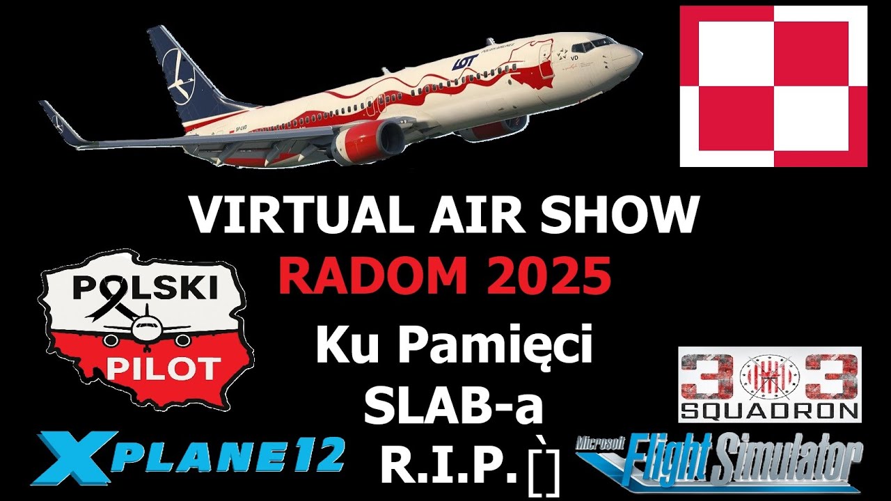 Air Show Radom 2025 Virtual Air show My Tribute to  RIP SLAB X-PLANE 12 & MSFS 2020