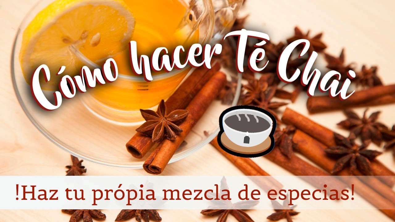 ☕️CÓMO HACER TÉ CHAI☕️  Haz tu própia mezcla de especias!