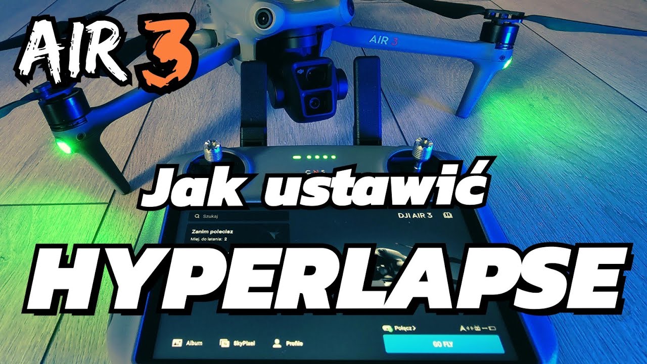 Ustawienia Hyperlapse, Timelapse o których warto wiedzieć. DJI Air 3, Mini3 Pro, Mini4 Pro, Mavic 3