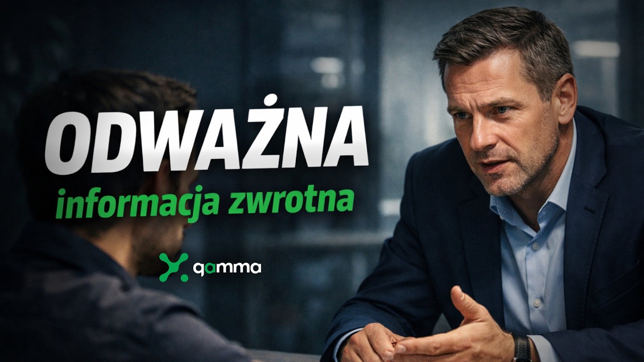 Odważna informacja zwrotna | GAMMA