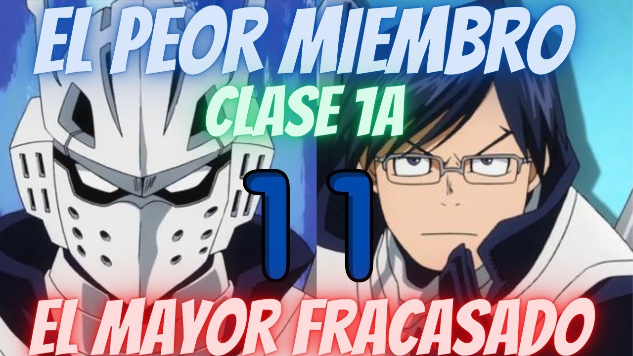 11 Problemas Sobre Iida Tenya De Los Peores Personajes De My Hero Academia