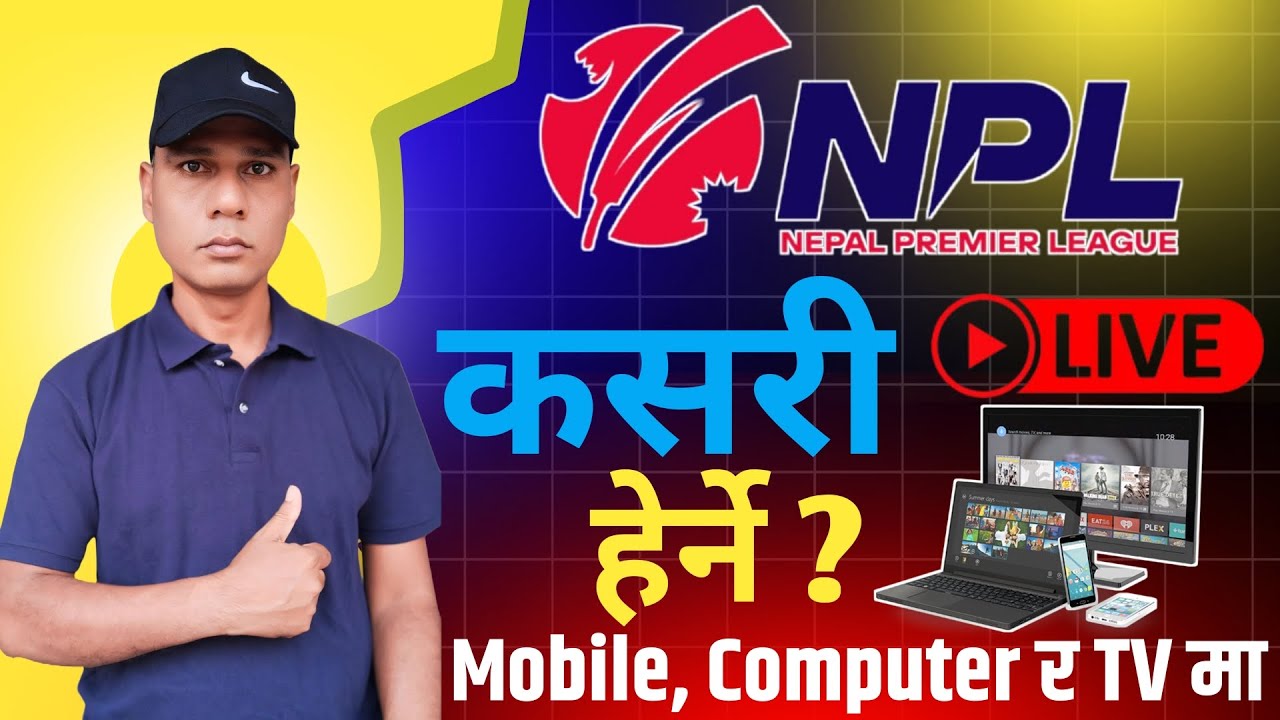 NPL 2024 Live Kasari Herne Mobile ra TV Ma | How to Watch Nepal Premier League Live ? | Apps and Tv