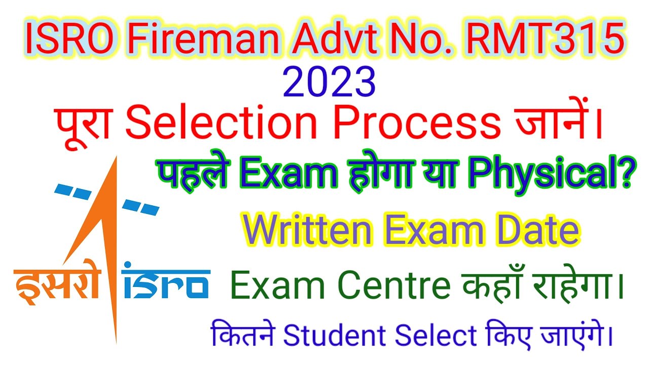 ISRO Fireman 315 Selection Process 2023 ! Written exam date, exam centre, syllabus, pet, medical, dv