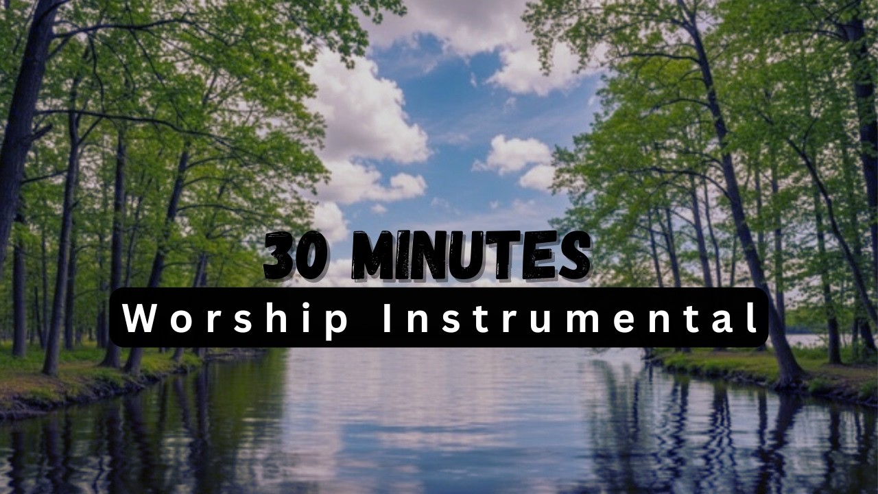 30 Minutes Soaking Worship Instrumental | Peaceful Prayer Music for God's Presence