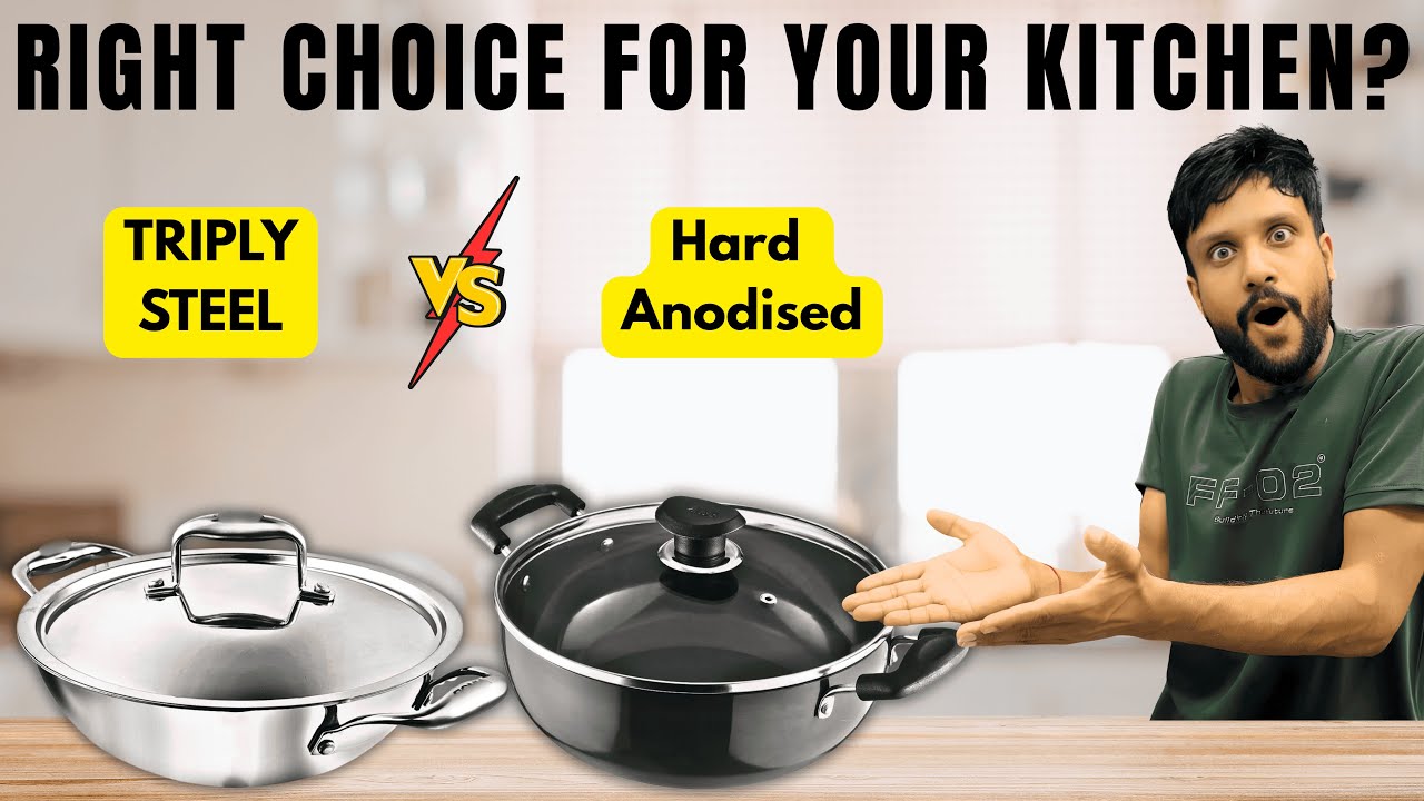 Triply Stainless Steel vs Hard Anodised &ndash; Which Cookware is Better for Indian Cooking?