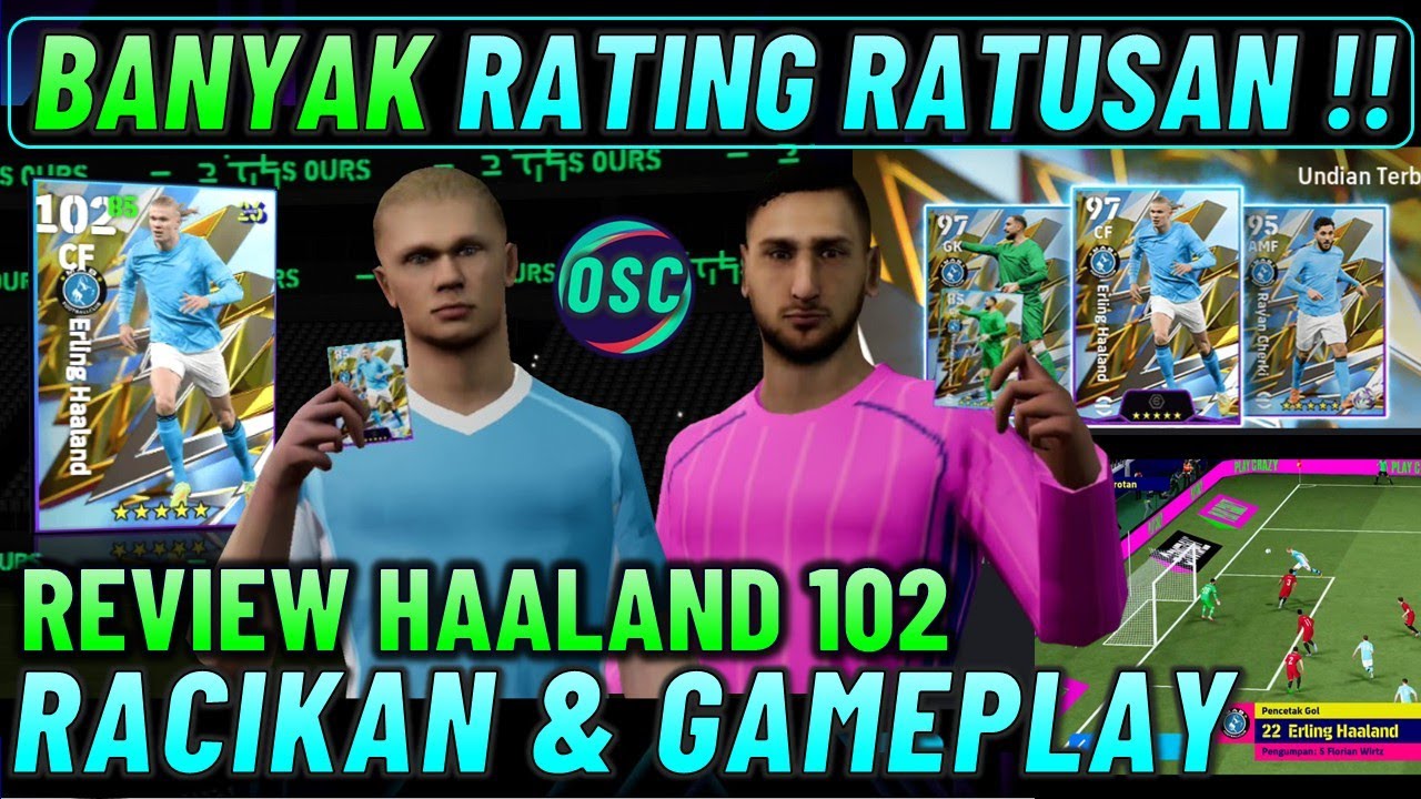 TRIK AJAIB HAALAND 102 !! RACIKAN TERBAIK DONNARUMA 101, HAALAND 102 MANCHESTER CITY SELECTION.