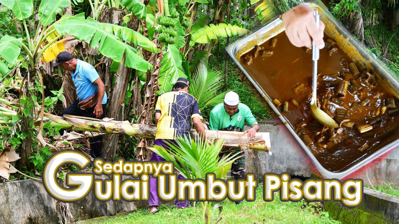 Warisan Kita: Sedapnya Gulai Umbut Pisang