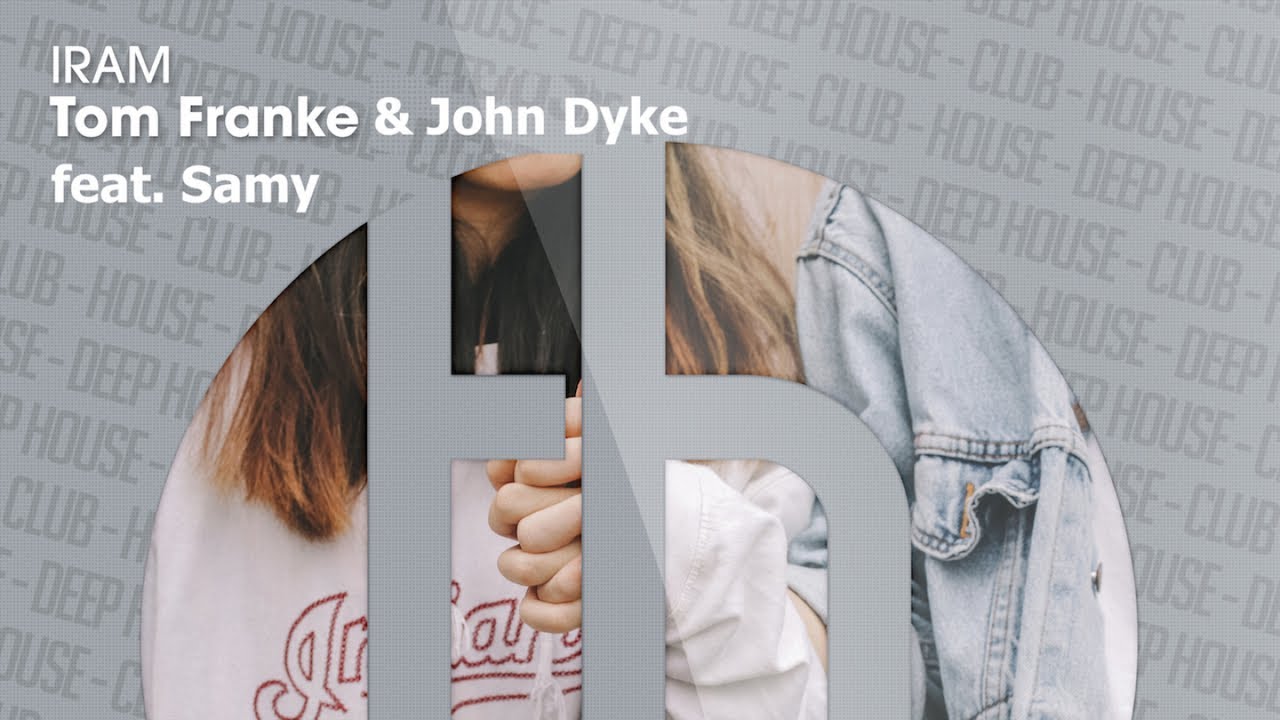 Tom Franke & John Dyke feat. Samy - Iram (Official)