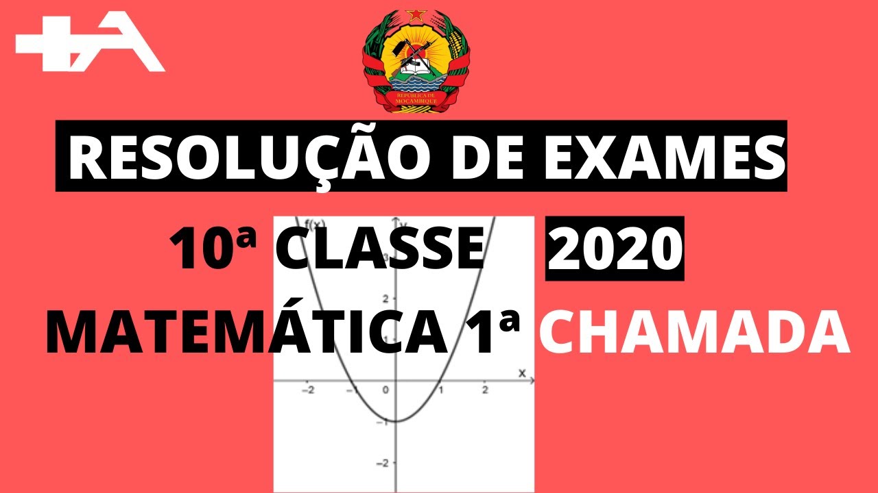 Resolução completa de exames de Matemática 10 classes 2020 1ᵒ CHAMADA