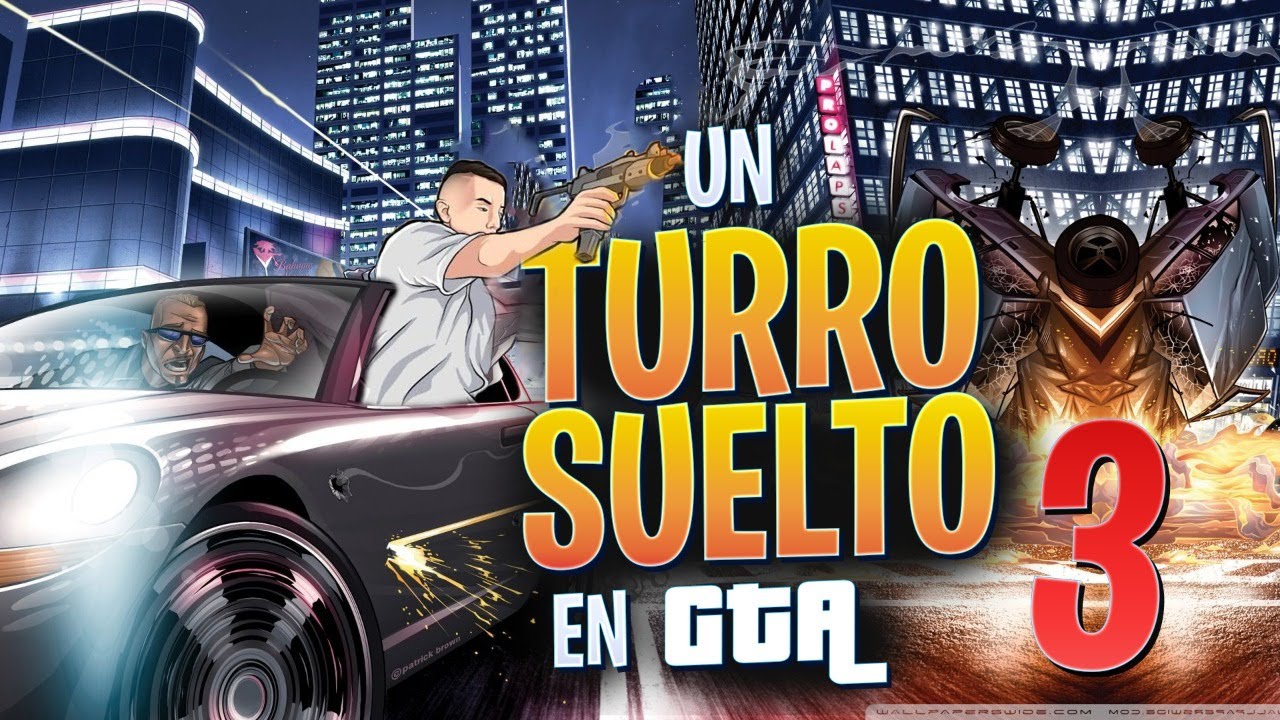UN TURRO SUELTO EN GTA #3
