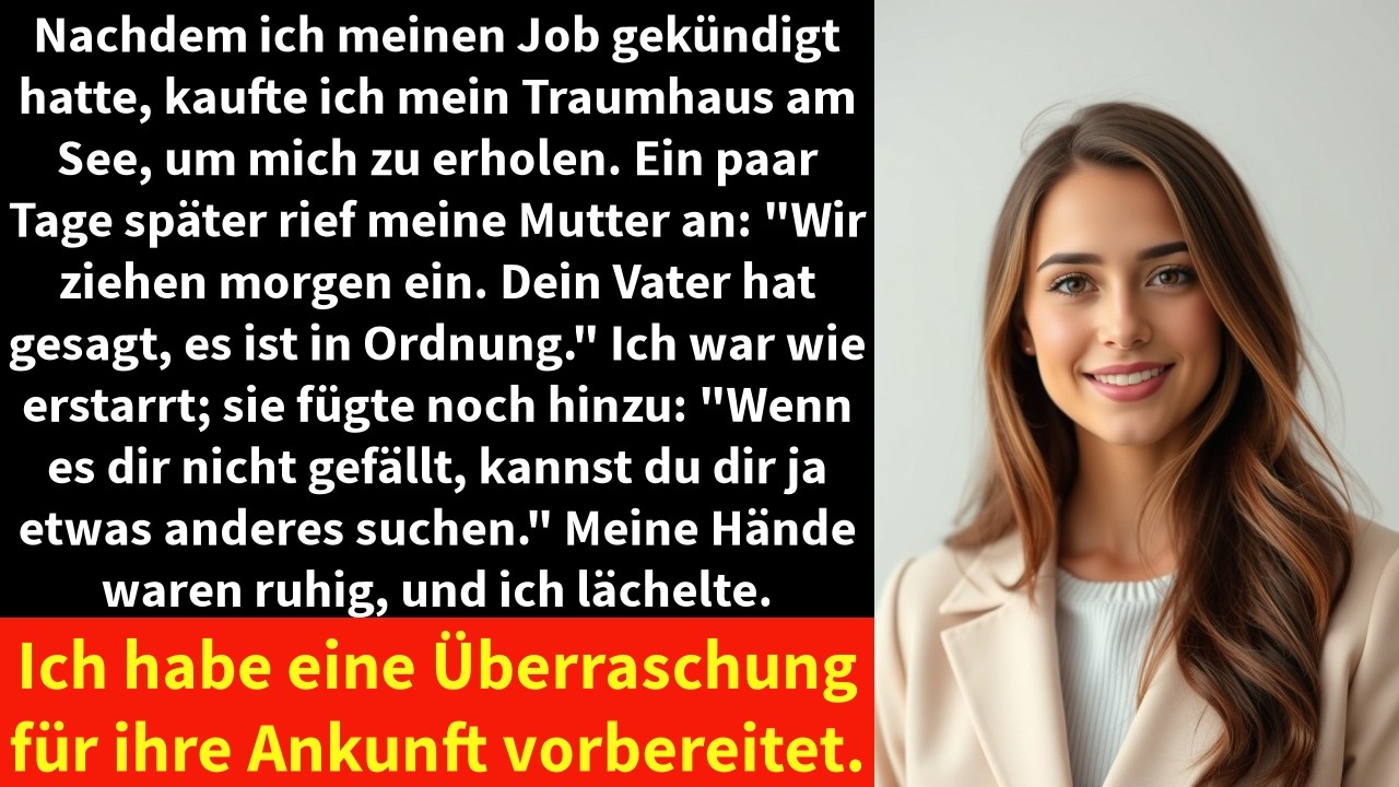 Nachdem ich meinen Job gekündigt hatte, kaufte ich mein Traumhaus am See, um mich zu erholen.