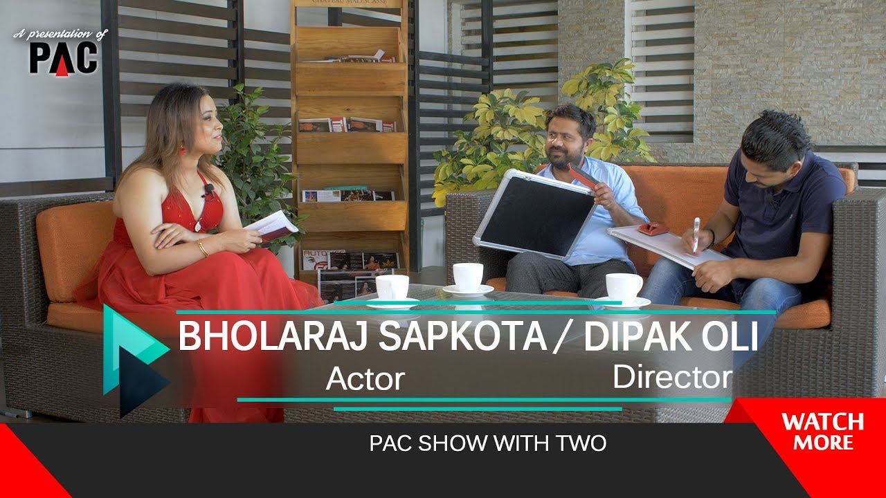 PAC SHOW WITH TWO Highlights- 1st. Episode-Bhola Sapkota/Dipak Oli