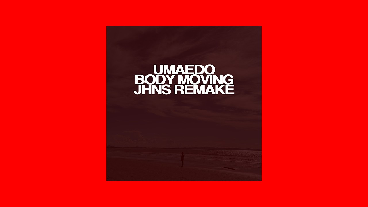 Umaedo - Body Moving (JHNS Unofficial Remake)