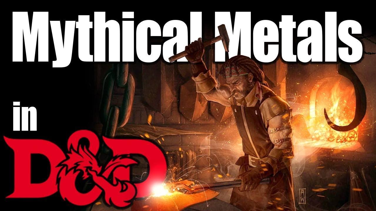 D&D Metal - Fantasy and Mythical Materials in Dungeons & Dragons
