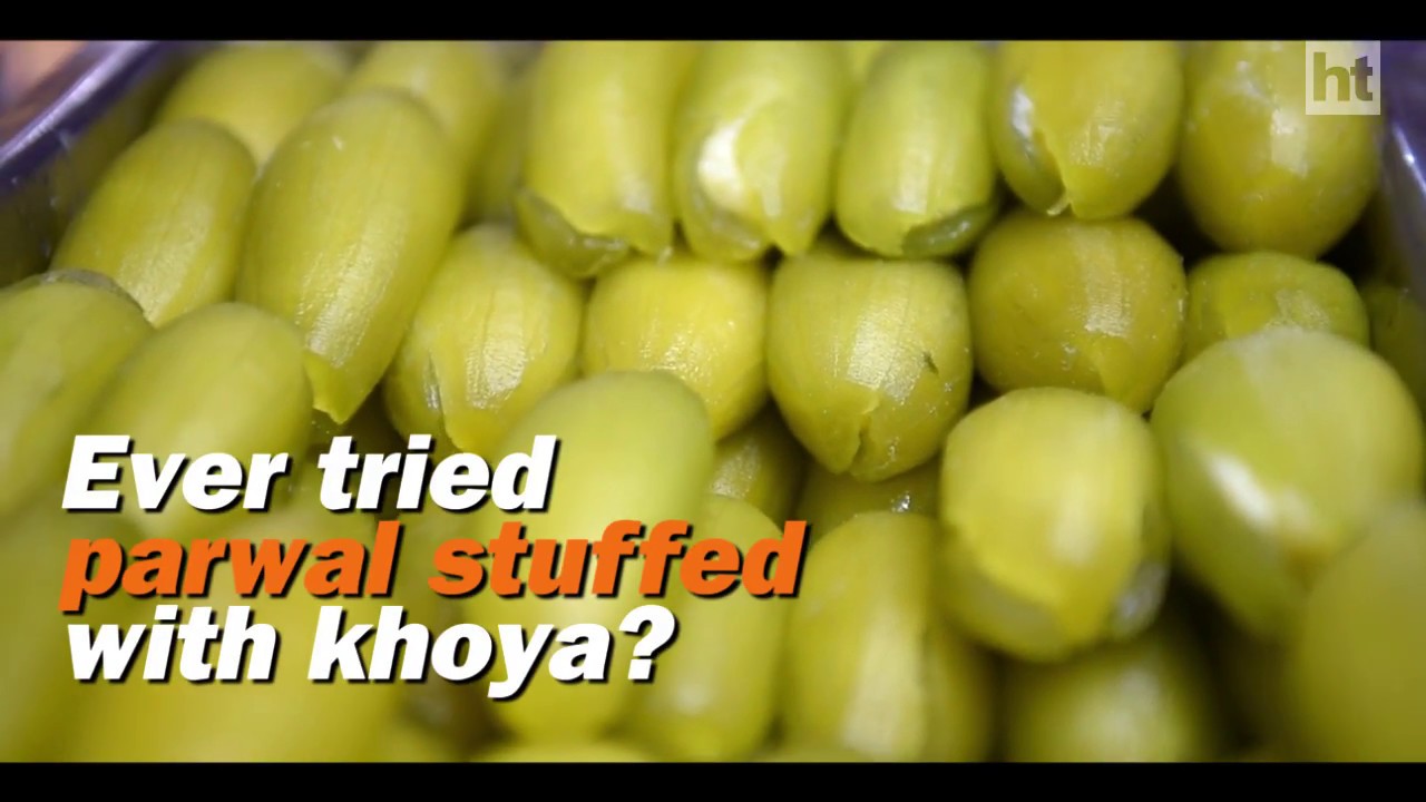 Tried and Tasted: This Old Delhi sweet shop sells parwal stuffed with khoya