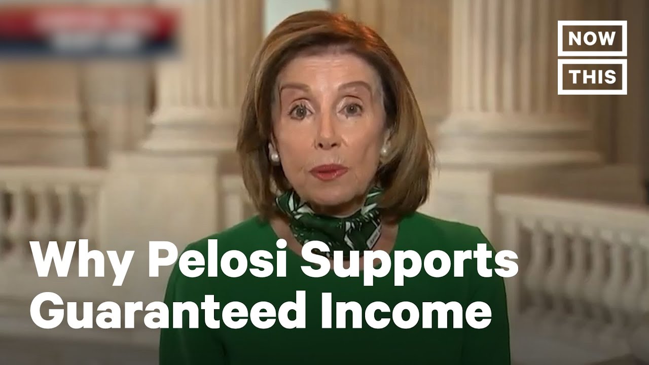 Nancy Pelosi: The U.S. Should Consider Guaranteed Income | NowThis