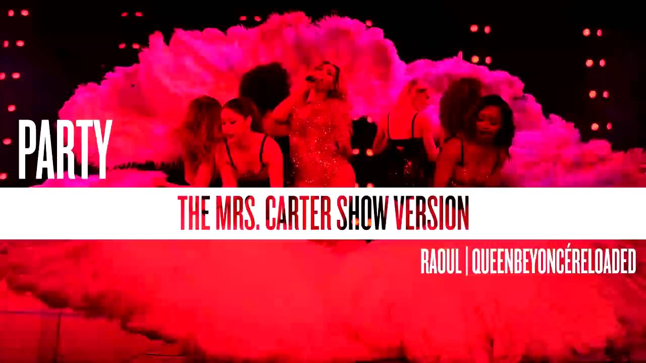 Beyoncé - Party (The Mrs. Carter Show Version)