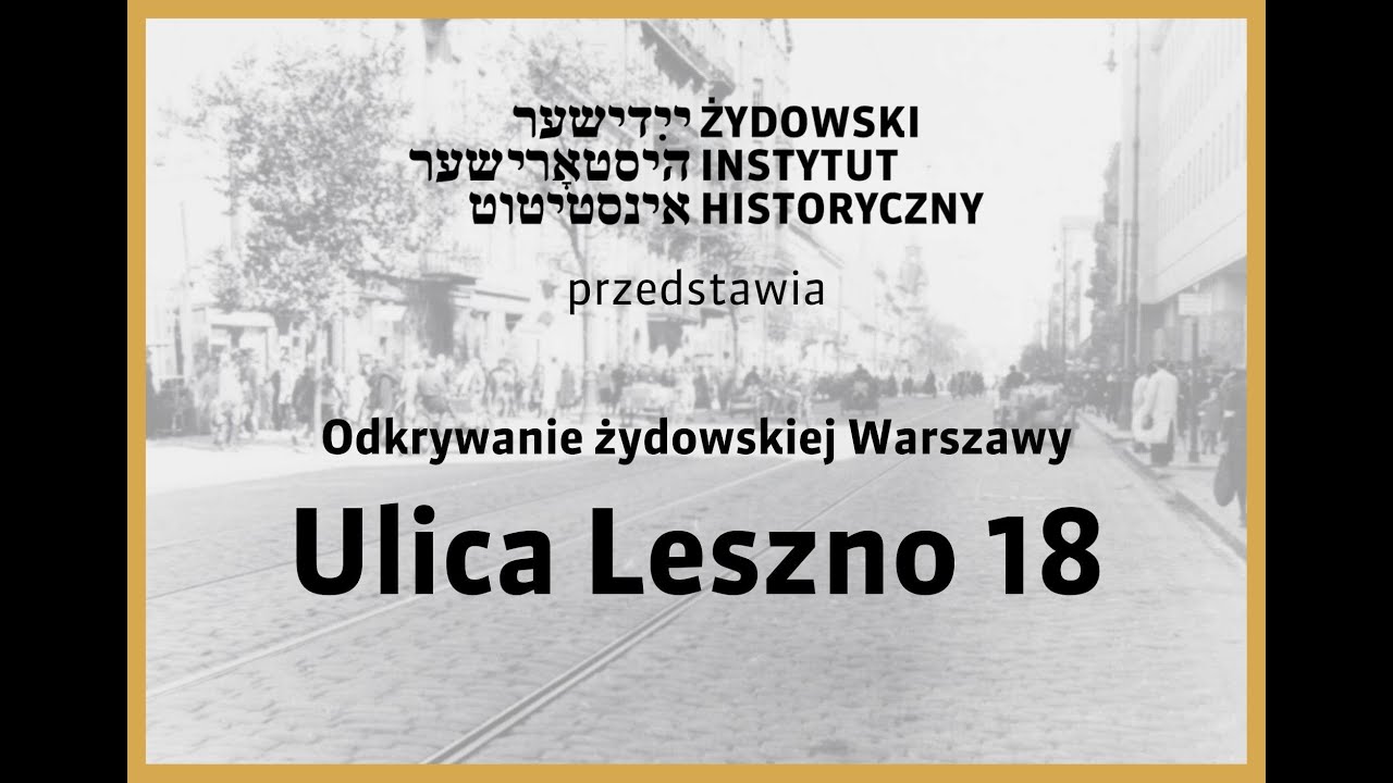 Odkrywanie żydowskiej Warszawy: Ulica Leszno