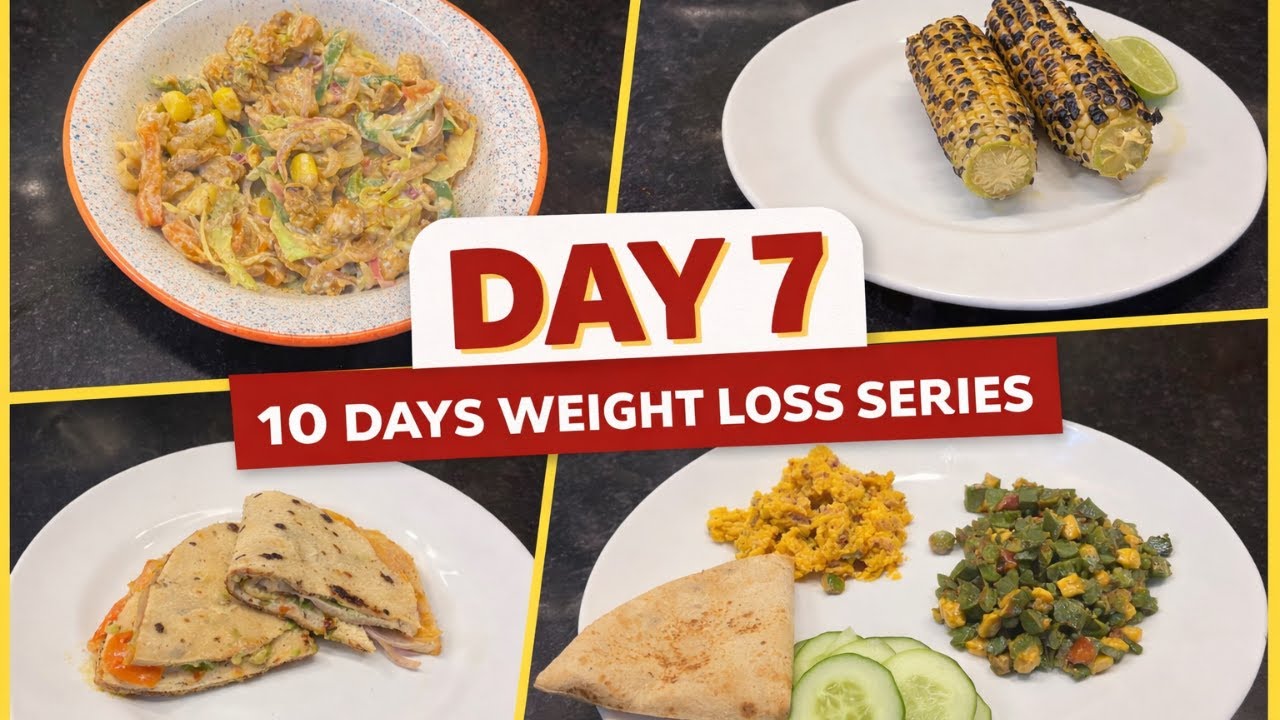Day 7 Of 10 Days Weight Loss Series | Low Calorie Diet Plan | Weight Loss Diet Plan | Lose Weight