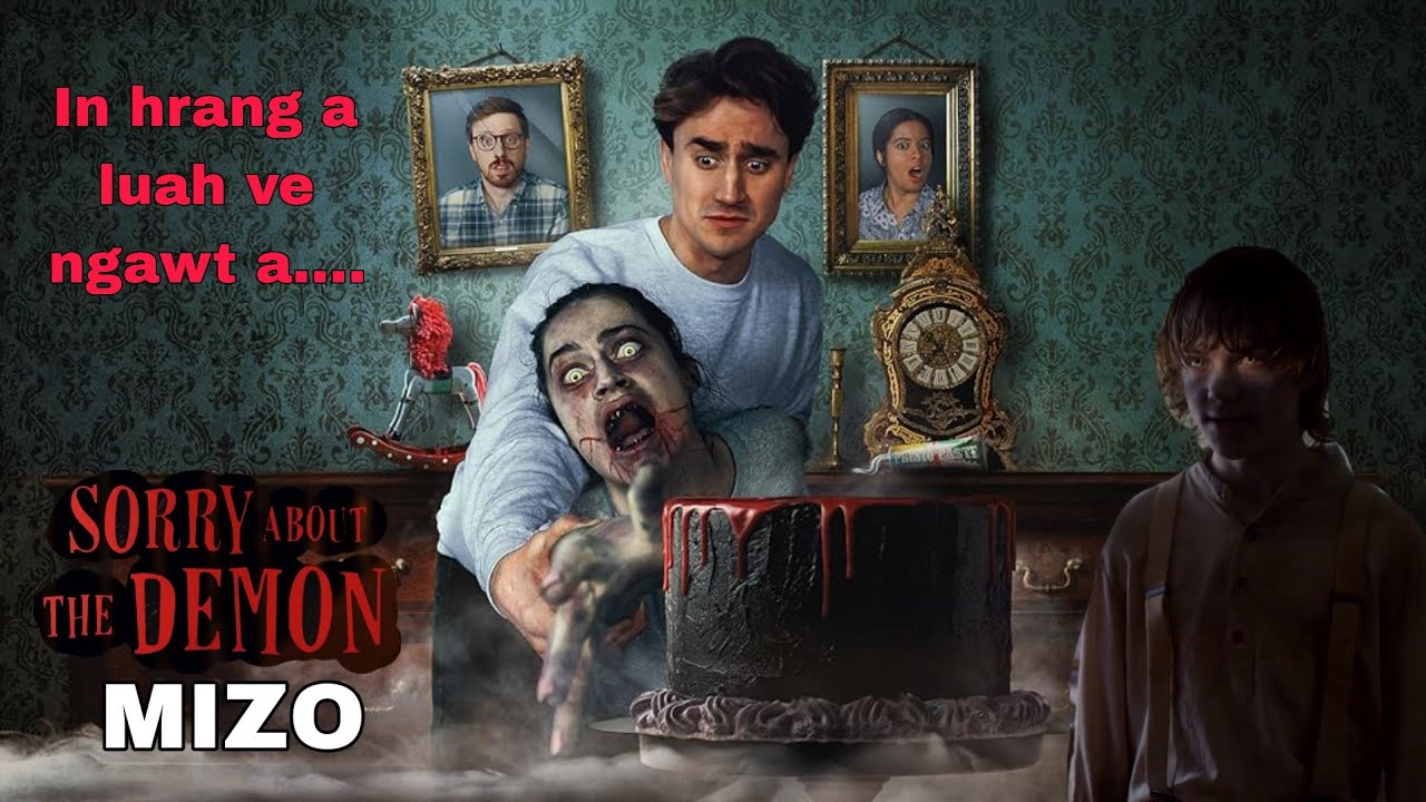 In hrang a luah ve ngawt a... || Sorry about the demon || Unique Mizo Horror