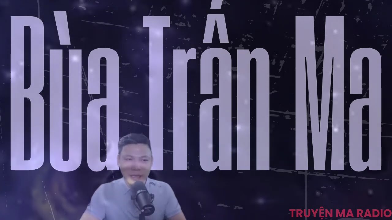 TRUYỆN MA CÓ THẬT CỰC HAY : Bùa Trấn Ma | MC DIỄN ĐỌC NGHE MÀ BỦN RỦN CHÂN TAY