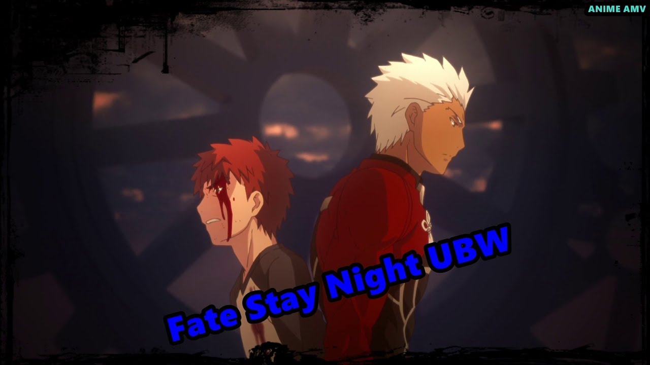 Fate Stay Night UBW AMV  