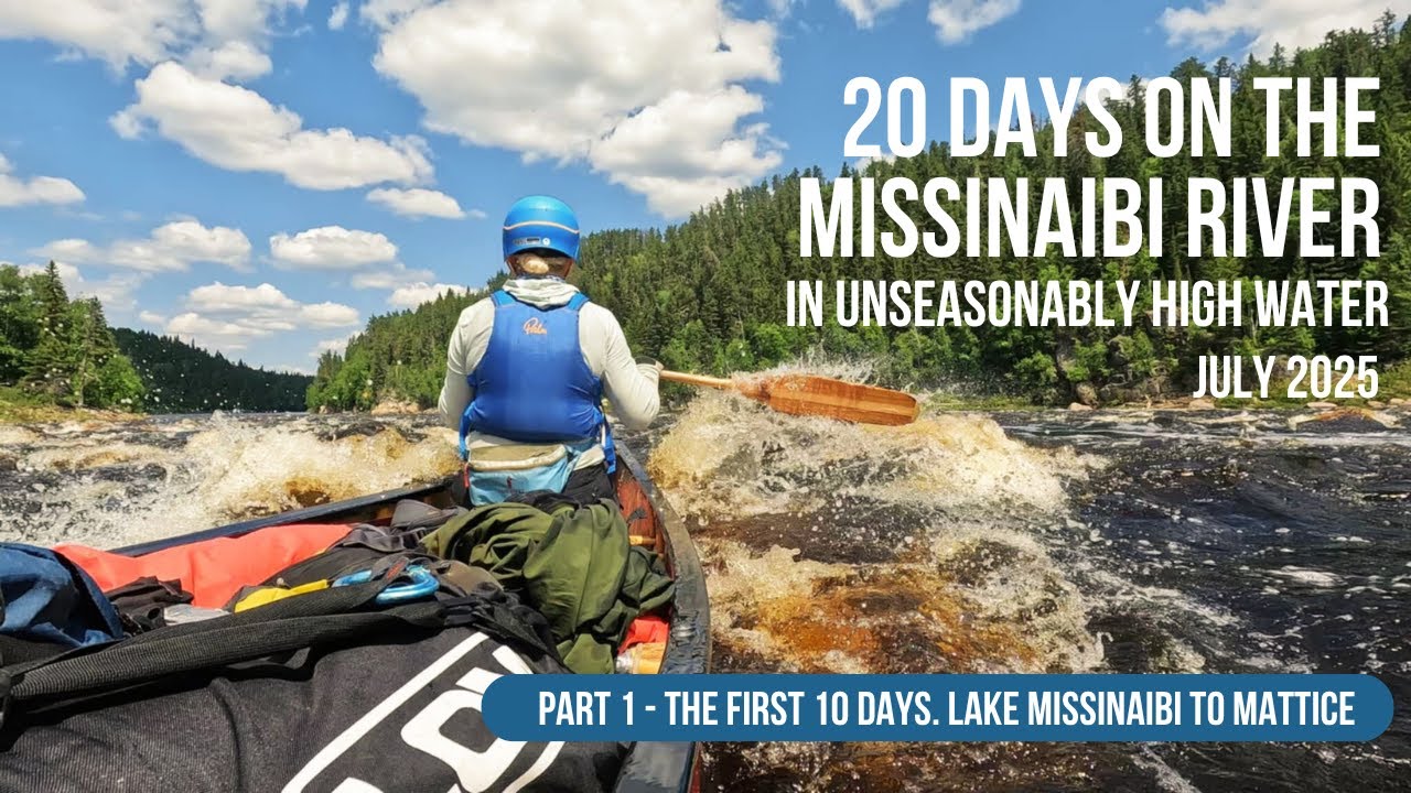 Paddling the Missinaibi River, Canada, in 20 days in high water