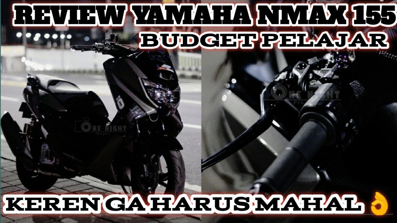 REVIEW MODIFIKASI NMAX KEKINIAN BUDGET PELAJAR, KEREN GA HARUS MAHAL!!