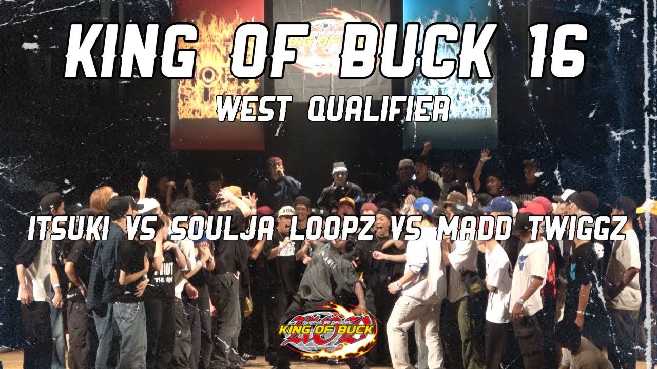 itsuki против Soulja Loopz против Madd Twiggz | MENS HYPE SIDE BEST16 | KING OF BUCK 16 WEST QUAL...