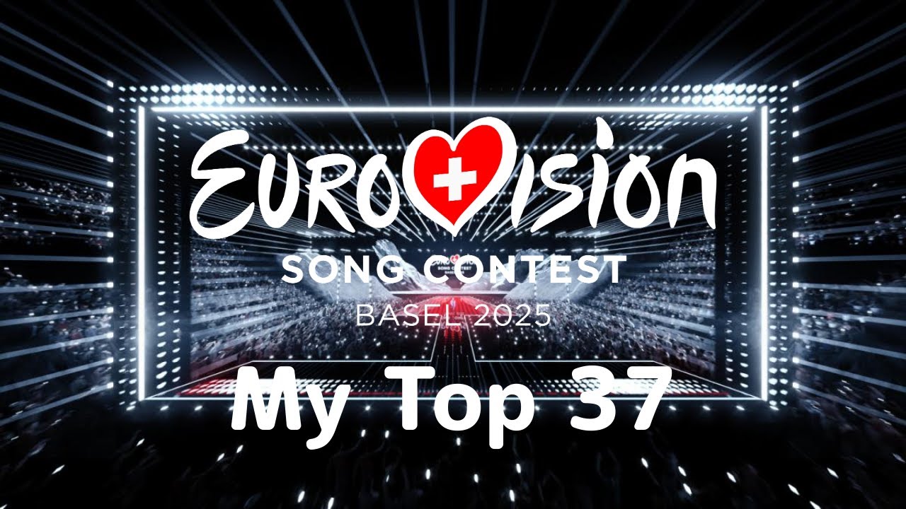 🇨🇭 Eurovision 2025 - My Top 37 | ALL SONGS