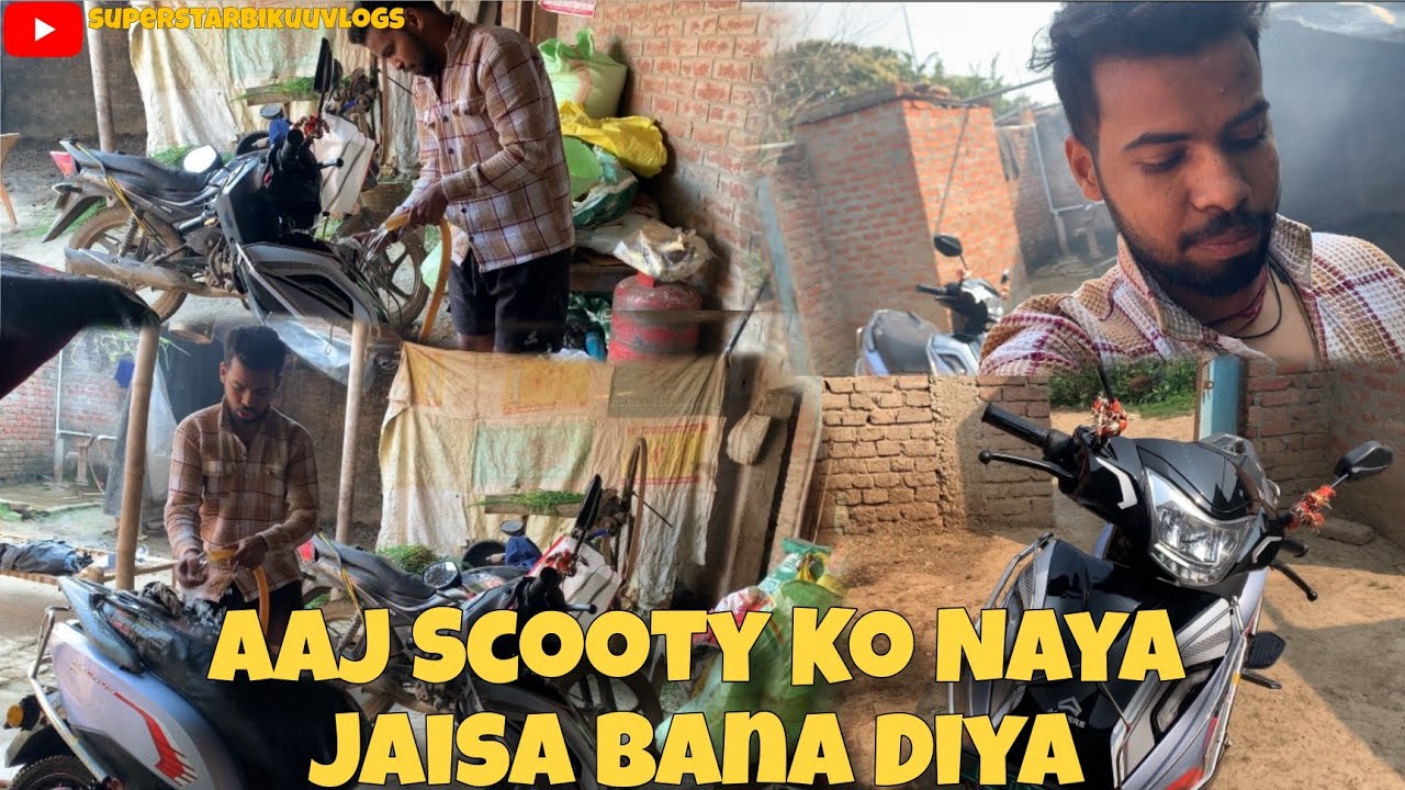Aaj Scooty Ko Naya Jaisa Bana Diya|vlogs75|#superstarbikuuvlogs 