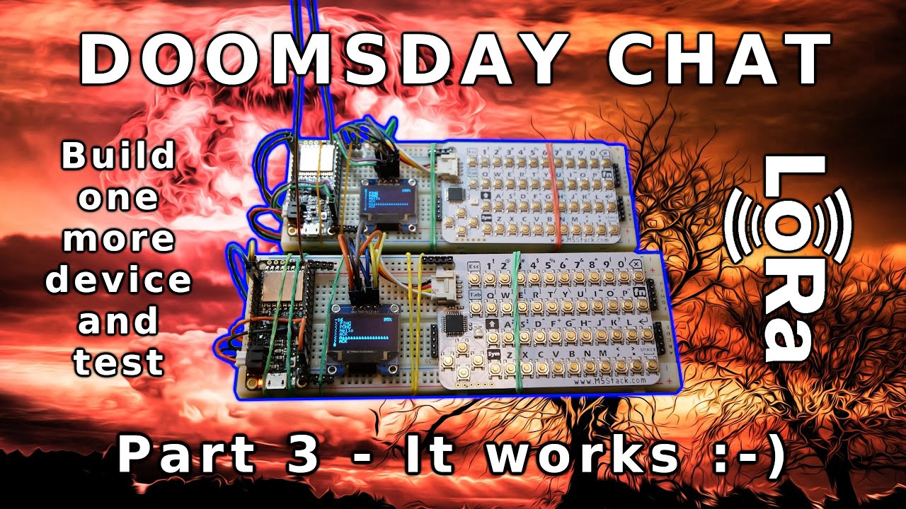 Doomsday Chat - Part 3 - It works - Build one more device - LoRa Arduino coding