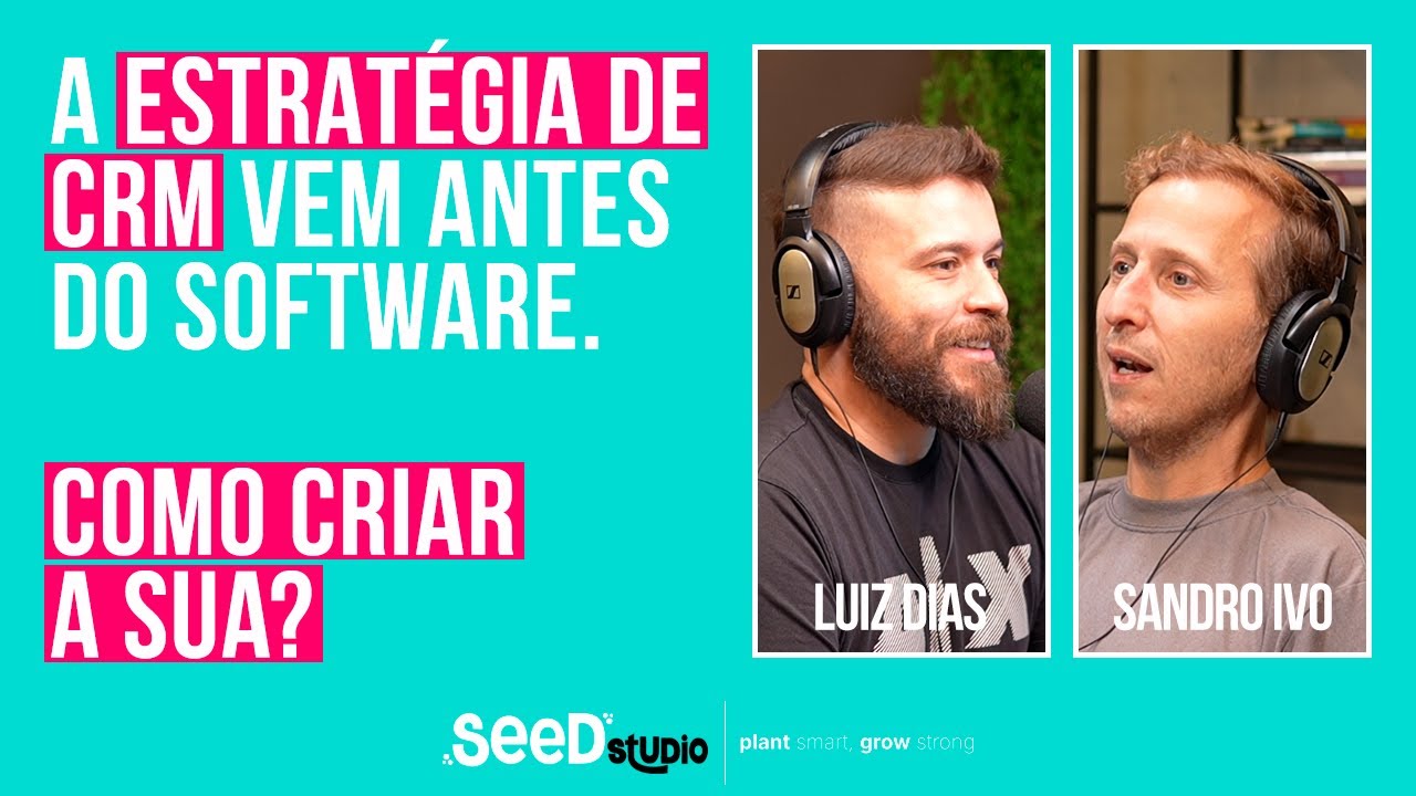 A estratégia de CRM vem antes do software. Como criar a sua? #00