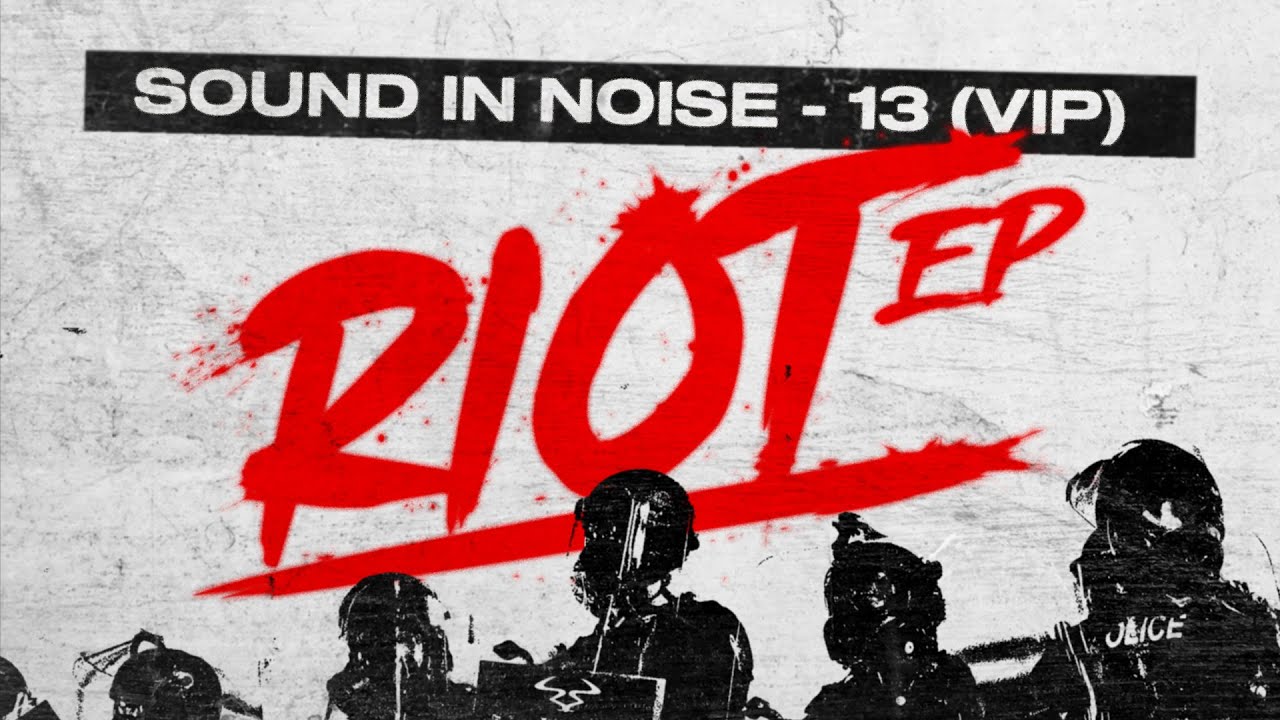 Sound in Noise - '13' (VIP)