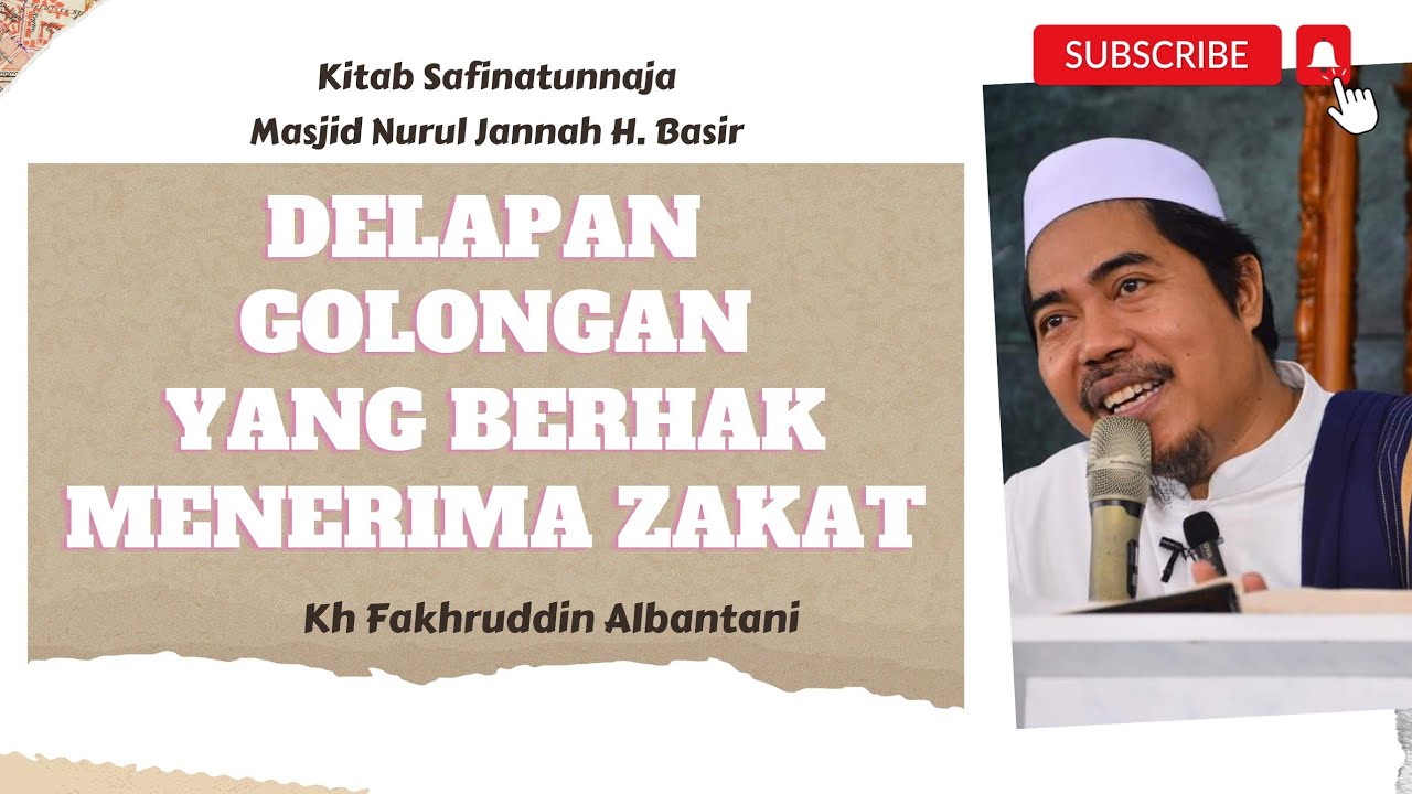 8 GOLONGAN YANG BOLEH MENERIMA ZAKAT - KH FAKHRUDDIN ALBANTANI