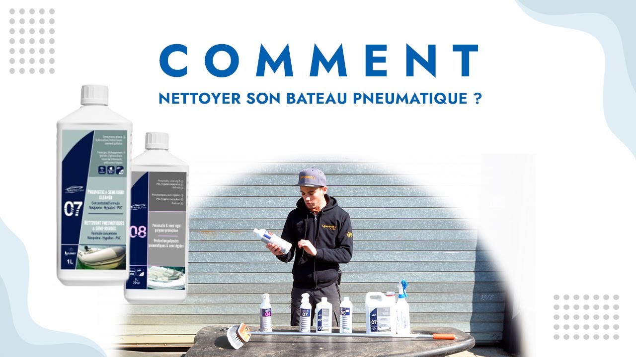 Comment nettoyer son bateau pneumatique ?
