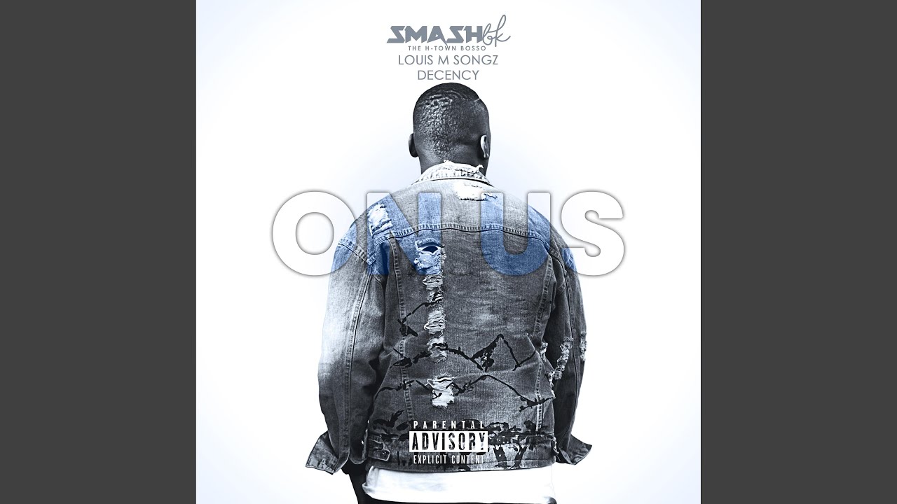 oN uS (feat. Louis M Songz & Decency)