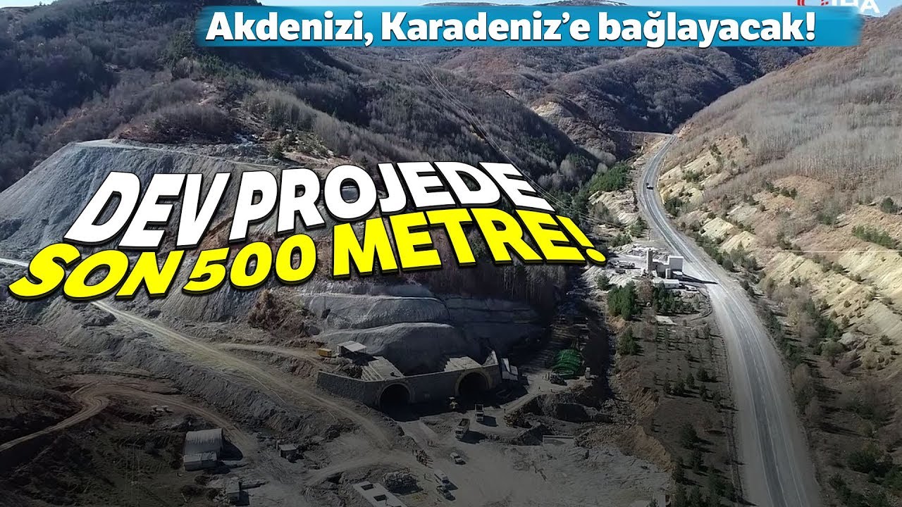 Karadeniz’i Akdeniz’e Bağlayacak, Son 500 Metre Kaldı