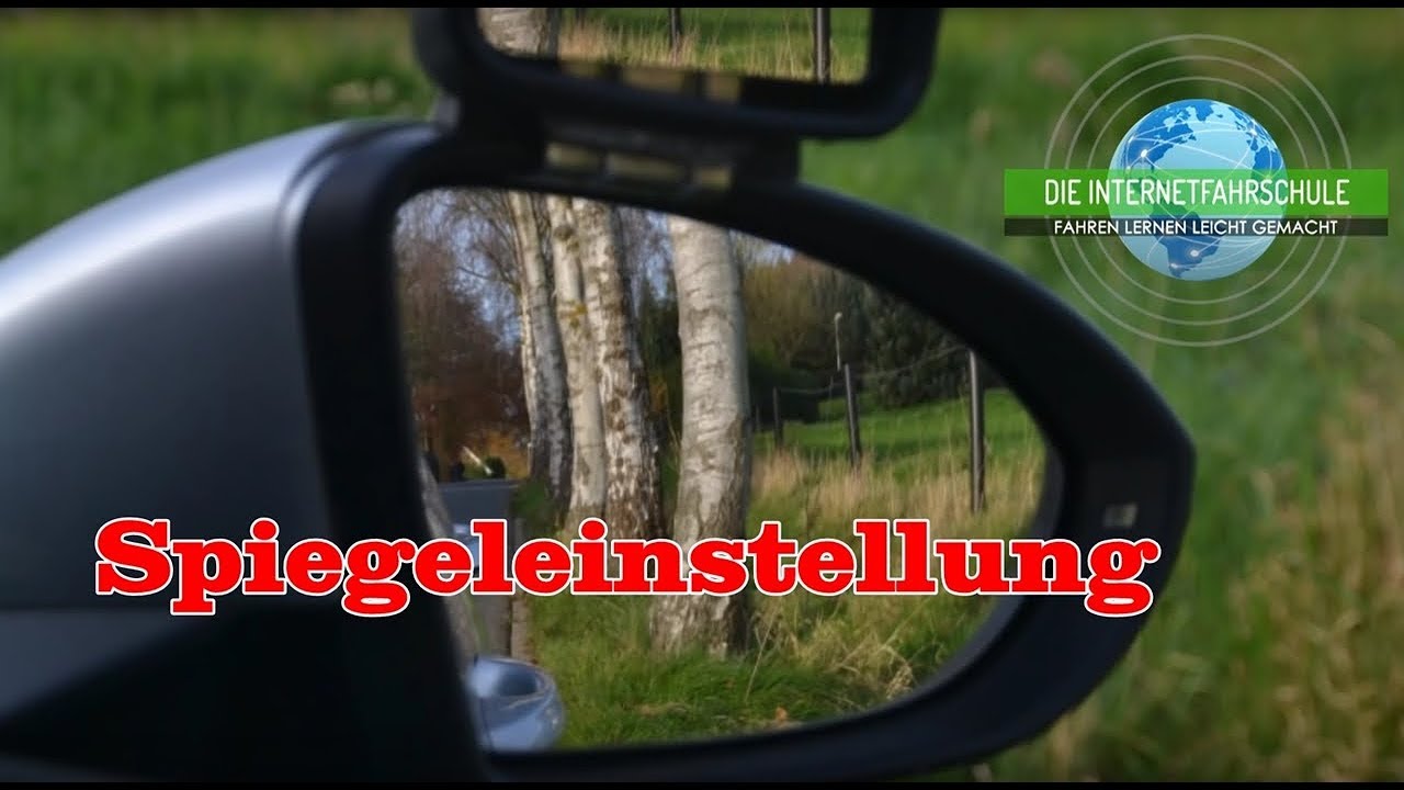Die richtige Spiegeleinstellung/Verkehrsbeobachtung - Erste Fahrstunde
