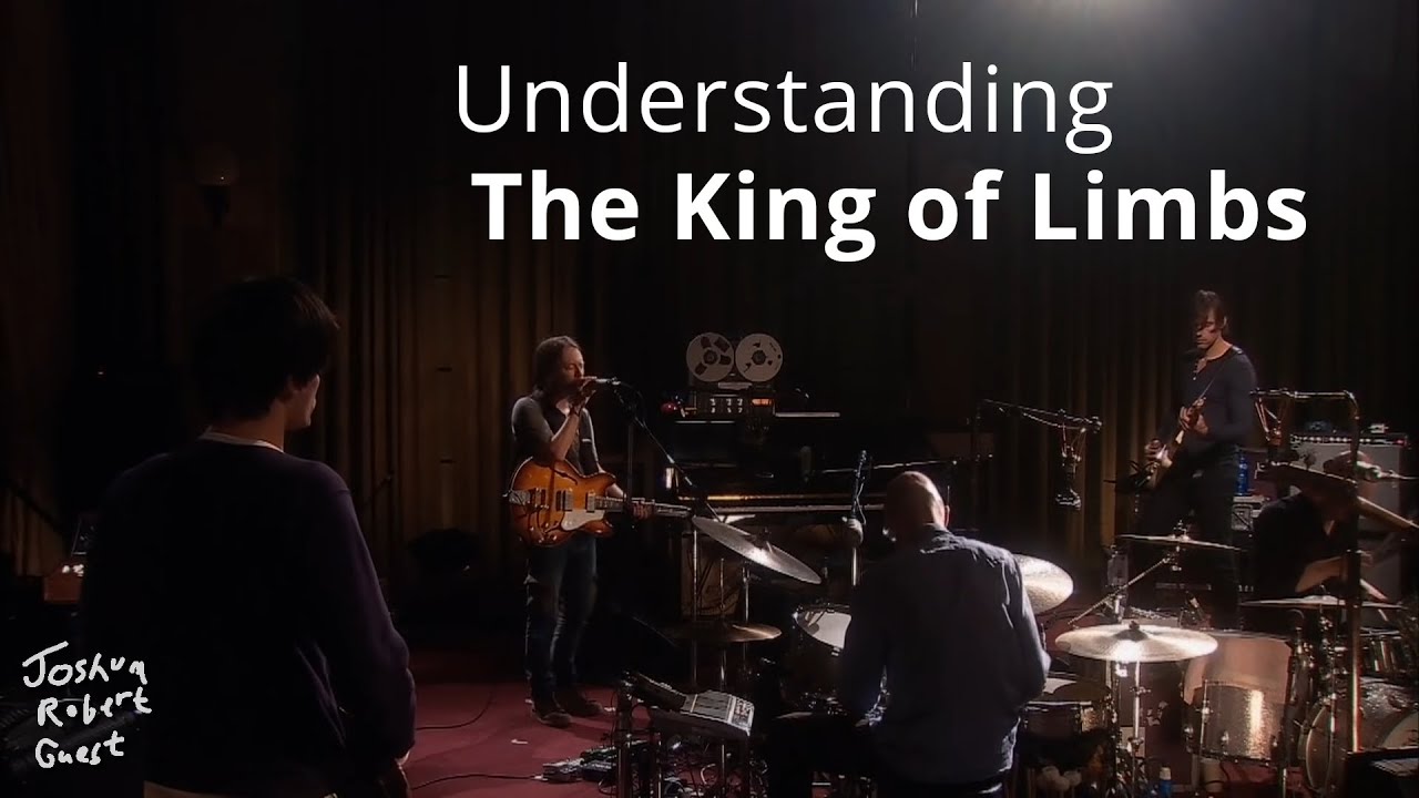 Understanding The King of Limbs