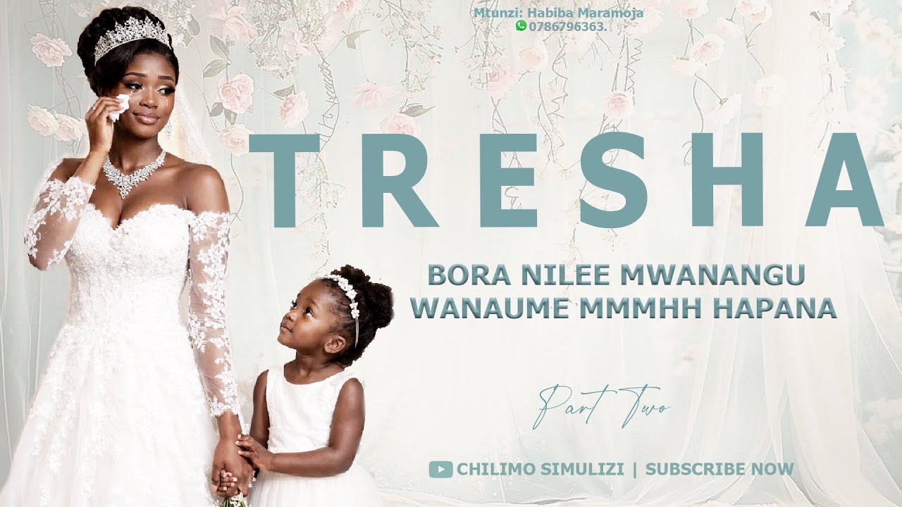 TRESHA - SIMULIZI [ NDOA, MAHUSIANO NA USALITI ] PART 02