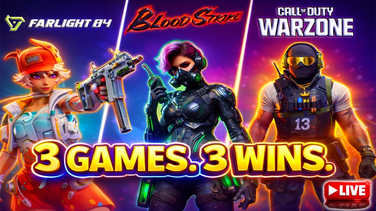 🔴LIVE: 3 Games, 3 Wins🔥Triple Threat Challenge | Farlight 84, Blood Strike & Warzone!